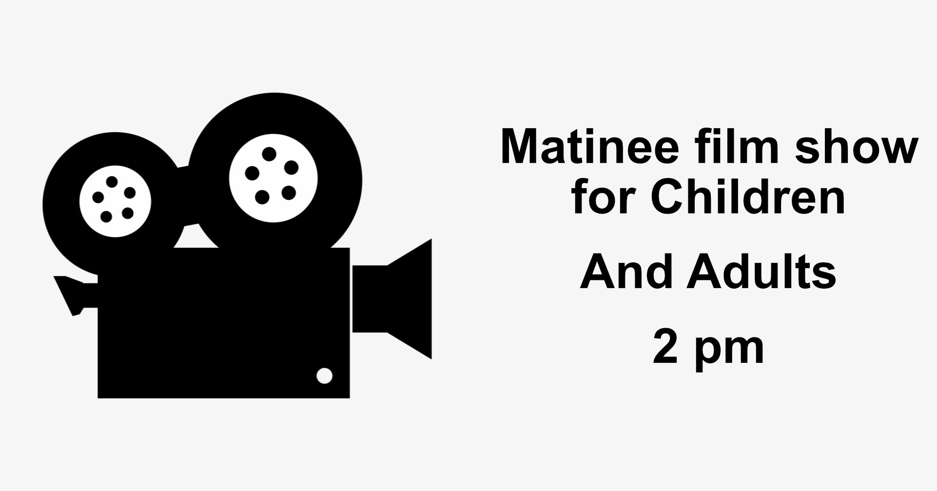 matinee Film for children and adults 2pm